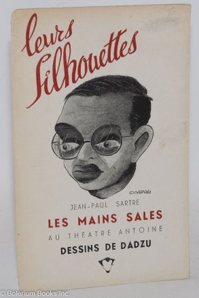 Cat.No: 286938 Leur Silhouettes. Jean-Paul Sartre, Les Mains Sales au theatre Antoine. ...