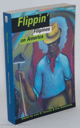 Cat.No: 287013 Flippin': Filipinos on America. Luis H. Francia, ed., Eric Gamalinda, ed