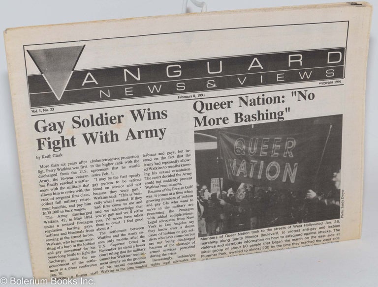 Cat.No: 287021 Vanguard News & Views: vol. 1, #23, Feb. 8, 1991: Gay Soldier Wins Fight With Army. Sandy Dwyer, Alix Cain Keith Clark, John Hubert, M R. Covino, John Zeh.