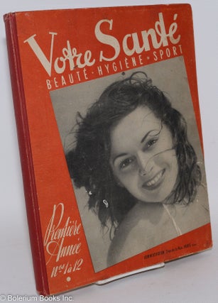 Cat.No: 287075 Votre Sante' - Beaute, Hygiene, Sport. Premiere Annee nos. 1 a 12...