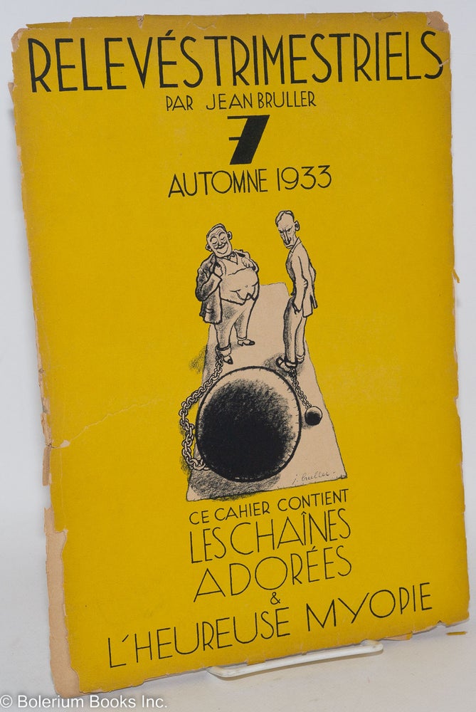 Cat.No: 287077 Releves Trimestriels par Jean Bruller - 7 - Automne 1933. Ce cahier contient Les Chaines Adorees -&- L'Heureuse Myopie. Jean Bruller.