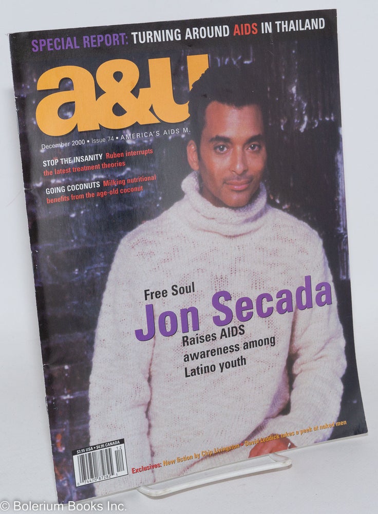 Cat.No: 287104 A & U: Art & Understanding; America's AIDS magazine; vol. 9, #12, issue #74, Dec. 2000: John Secada. David Waggoner, Chip Livingston Jon Secada, David Leddick.