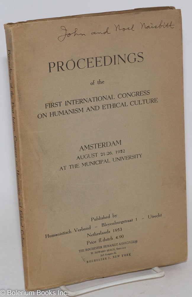 Cat.No: 287141 Proceedings of the first international congress on humanism and ethical culture. Amsterdam, August 21-26, 1952 at the Municipal University. M. N. Roy, J. P. van Praag Julian Huxley.