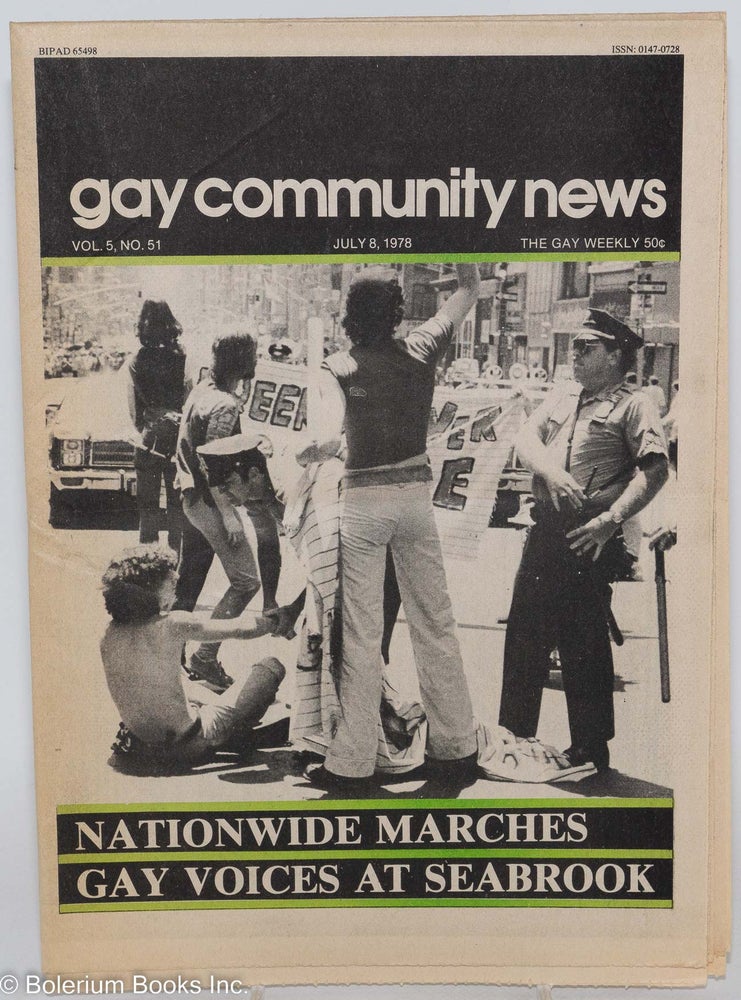 Cat.No: 287173 GCN: Gay Community News; the gay weekly; vol. 5, #51, July 8, 1978: Nationwide Marches/Gay Voices at Seabrook. Richard Burns, Eric Rofes, Jim Marko, Kay Whitlock Nancy Walker, Michael Bronski, Harold Pickett, David Brill.