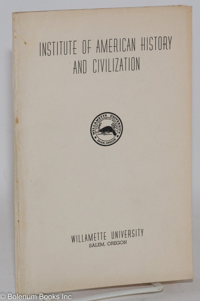 Cat.No: 287213 Institute of American History and Civilization. Ernest Haycox, William Warren Sweet, David W. Hazen.
