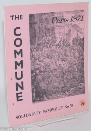 Cat.No: 287245 The Commune: Paris 1871. P. Guillaume, M Grainger
