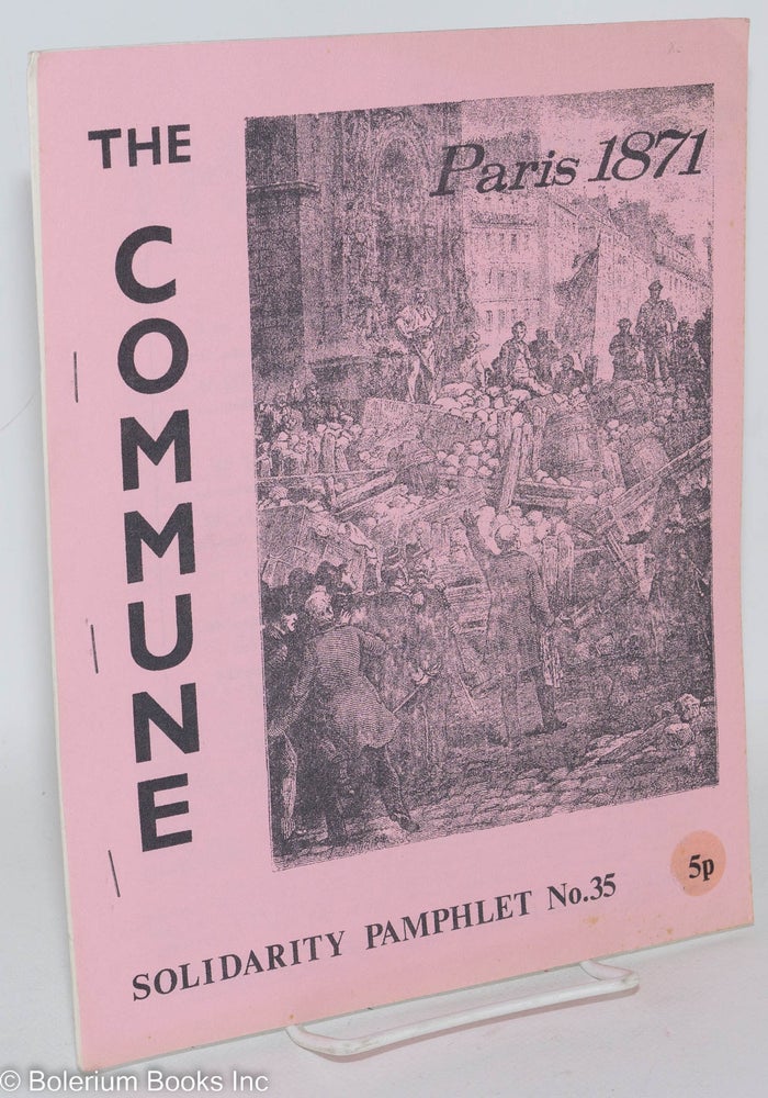 Cat.No: 287245 The Commune: Paris 1871. P. Guillaume, M Grainger.