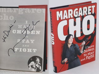 Cat.No: 287267 I Have Chosen to Stay and Fight. Margaret Cho