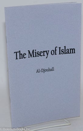 Cat.No: 287296 The misery of Islam. Al-Djouhall