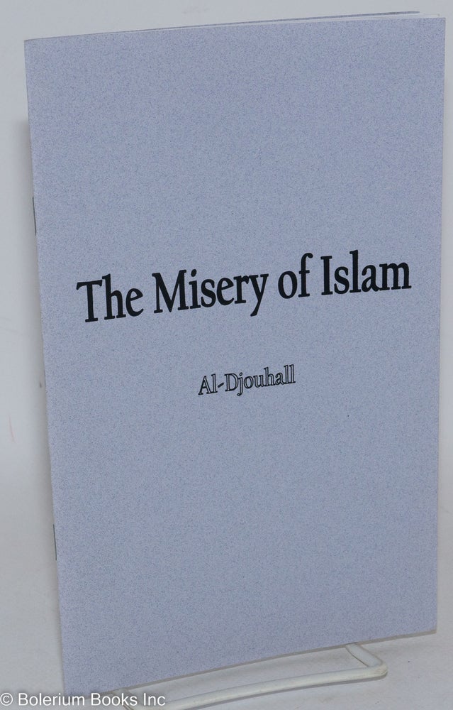 Cat.No: 287296 The misery of Islam. Al-Djouhall.