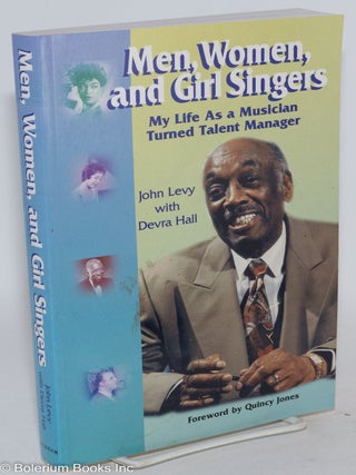 Men, Women, and Girl Singers: My Life As a Musician Turned Talent Manager