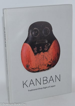 Cat.No: 287346 Kanban: Traditional Shop Signs of Japan. Alan Scott Pate
