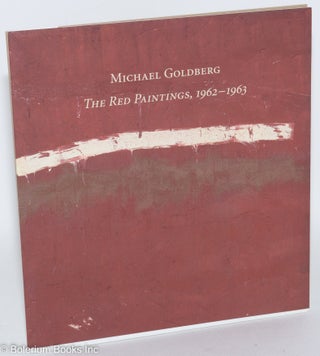 Cat.No: 287378 Michael Goldberg: The Red Paintings, 1962-1963. Michael Goldberg, Klaus...