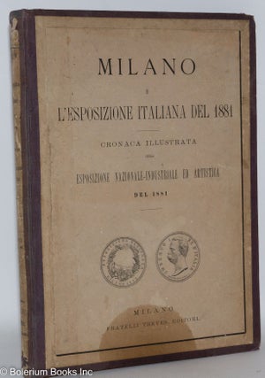Cat.No: 287380 Milano e l'Esposizione italiana del 1881; cronaca illustrata della...