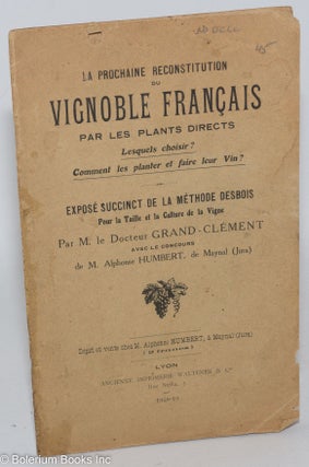 Cat.No: 287393 La Prochaine Reconstitution du Vignoble Francais par les plants directs. ...