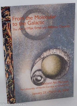 Cat.No: 287413 From the Molecular to the Galactic: The Art of Max Ernst and Alfonso...