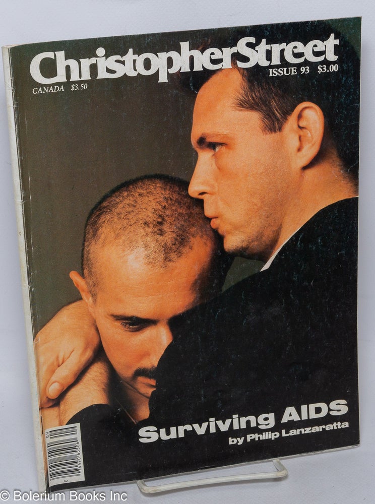 Cat.No: 287439 Christopher Street: vol. 8, #9, whole issue #93, October 1984; Surviving AIDS. Charles L. Ortleb, Philip Lanzaratta publisher, Andrew Holleran, Charley Shively, Ned Rorem, Boyd McDonald, Quentin Crisp, Tom Gates.