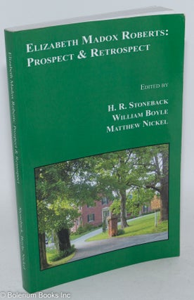 Cat.No: 287445 Elizabeth Madox Roberts: Prospect & Retrospect. H. R. Stoneback, ed.,...