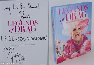 Cat.No: 287500 Legends of Drag: Queens of a Certain Age [signed]. Harry James Hanson,...