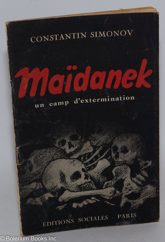 Cat.No: 287537 Maidanek, un camp d'extermination. Suivi du Compte rendu de la Commission d'enquete polono-sovietique. Coverture de Joel. Constantin Simonov.