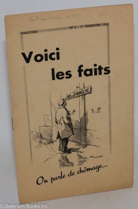 Cat.No: 287538 Voici les faits; On parle de chomage... Trimestriel, No. 3 - 1er...