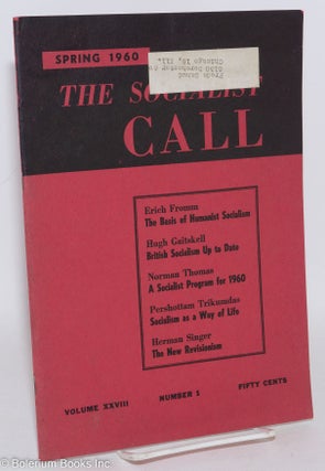Cat.No: 287617 The socialist call, vol. 28 no. 1 (Spring 1960). Erich Fromm, Norman Thomas