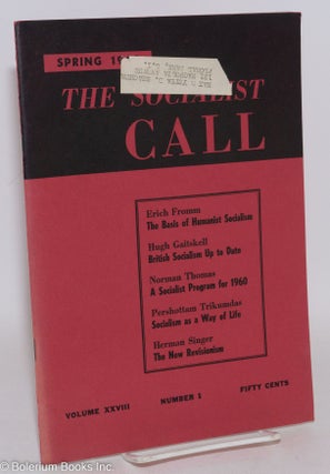 Cat.No: 287672 The socialist call, vol. 28 no. 1 (Spring 1960). Erich Fromm, Norman Thomas