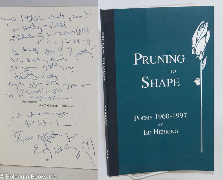 Cat.No: 287750 Pruning to Shape: poems 1960-1997 [inscribed & signed]. Ed Herring, Ralph Edward Herring.