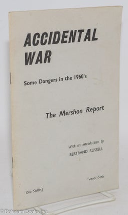 Cat.No: 287762 Accidental war; some dangers in the 1960's, the Mershon Report....