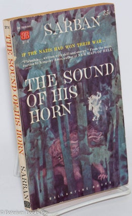 Cat.No: 287850 The Sound of His Horn. Sarban, Kingsley Amis, John William Wall