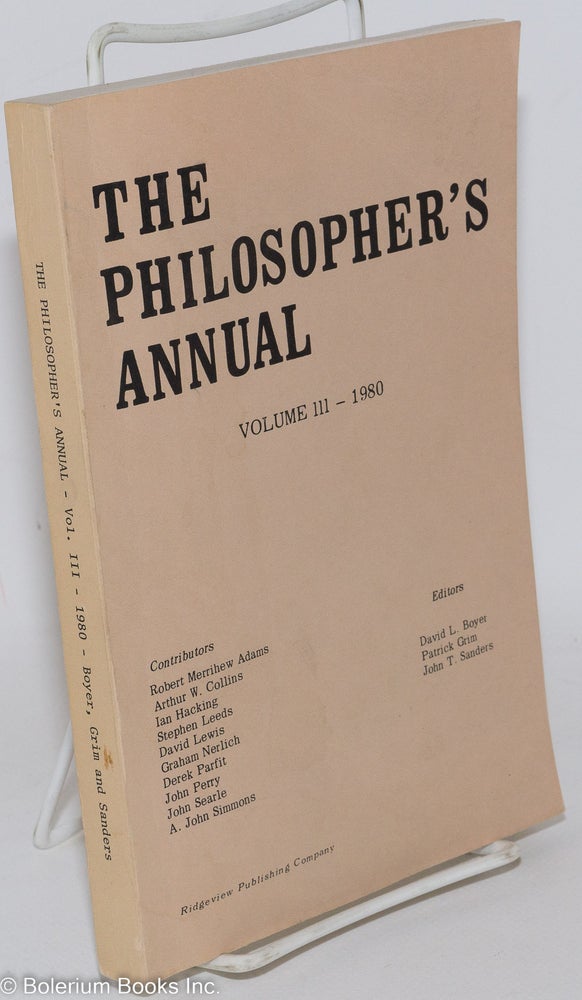 Cat.No: 287875 The philosopher's annual, volume 3 (1980). David L. Boyer, John T. Sanders, Patrick Grim.