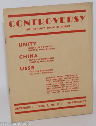 Cat.No: 287909 Controversy, The Monthly Socialist Forum, Vol. 2, No. 15, December [1937