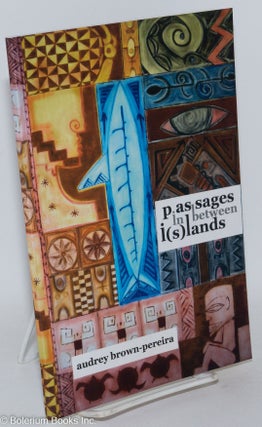 Cat.No: 287970 Passages in Between I(s)lands. Audrey Brown-Pereira, Audrey Teuki...