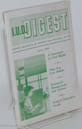 Cat.No: 287977 IUD Digest, Spring, 1959, Vol. 4, No. 2. AFL-CIO Industrial Union Department