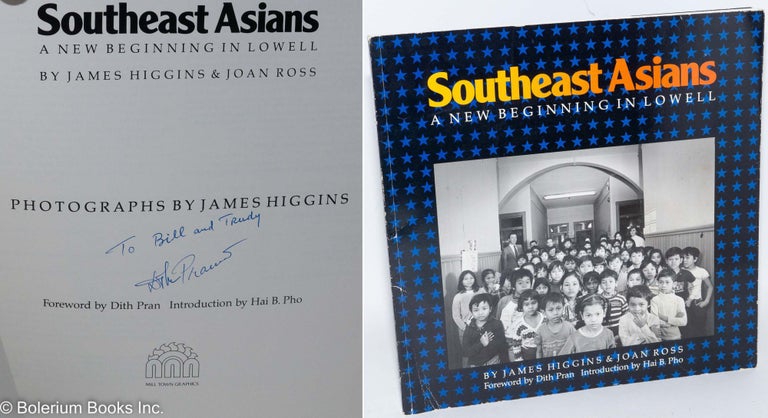 Cat.No: 288004 Southeast Asians: A New Beginning in Lowell. James Higgins, Joan Ross, Dith Pran, Hai B. Pho.