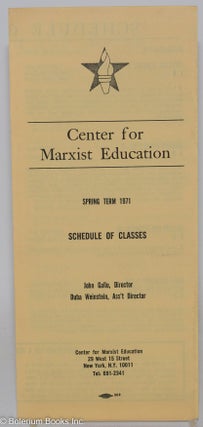 Cat.No: 288008 Center for Marxist Education: Spring Term 1971, Schedule of Classes