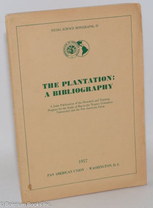 Cat.No: 288019 The Plantation: A Bibliography. Edgar T. Thompson
