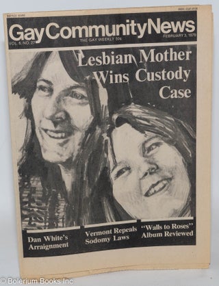 Cat.No: 288154 GCN: Gay Community News; the gay weekly; vol. 6, #27, Feb. 3, 1979:...