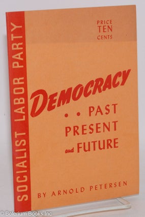 Cat.No: 288224 Democracy: past, present and future. Arnold Petersen