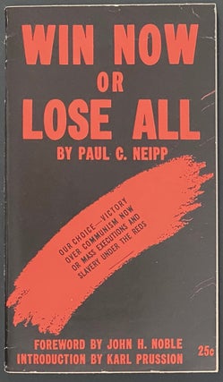 Cat.No: 288245 Win now or lose all. Paul C. Neipp