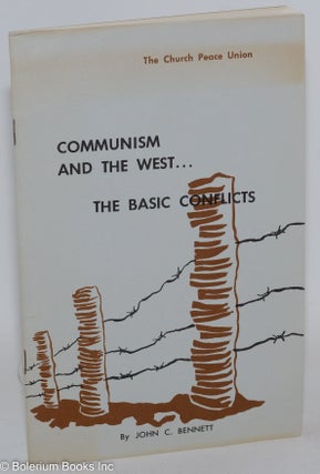 Cat.No: 288250 Communism and the West: The Basic Conflicts. John C. Bennett, Gregor Thompson