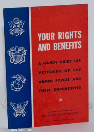 Cat.No: 288262 Your Rights and Benefits: A Handy Guide for Veterans of the Armed Forces...