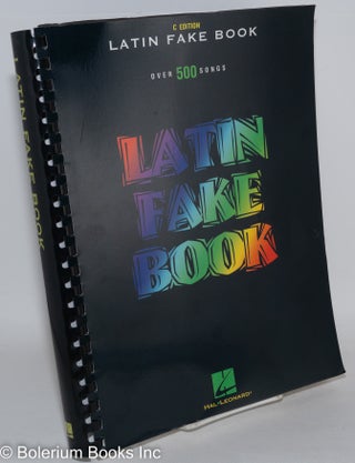 Cat.No: 288291 C Edition / Latin Fake Book / Over 500 Songs. Melody, Lyrics, Chords,...