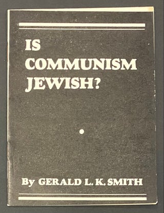 Cat.No: 288294 Is Communism Jewish? Gerald L. K. Smith