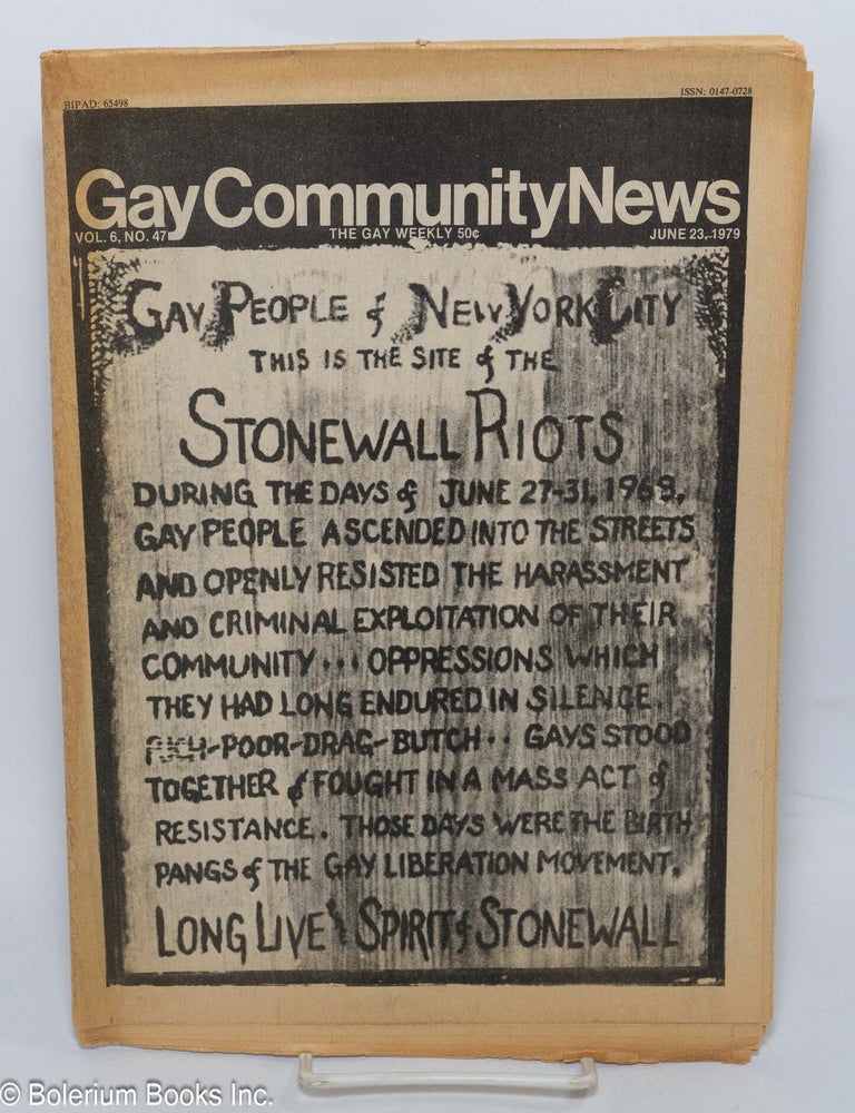 Cat.No: 288315 GCN: Gay Community News; the gay weekly; vol. 6, #47, June 23, 1979: Stonewall Tenth Anniversary. Richard Burns, Amy Hoffman, Dan Daniel, Tommi Avicolli Karla Jay, Jil Clark.