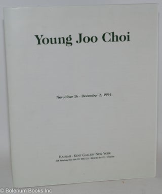 Cat.No: 288321 Young Joo Choi: November 16-December 2, 1994, Haenah-Kent Gallery New...