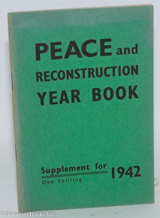Cat.No: 288465 Peace and Reconstruction Year Book, Supplement for 1942