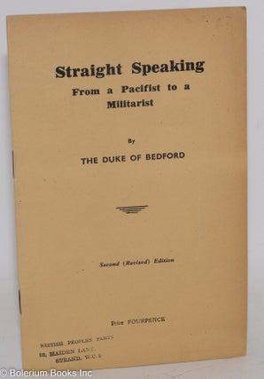 Cat.No: 288467 Straight Speaking: From a Pacifist to a Militarist. Second (Revised)...