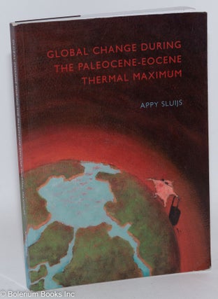 Cat.No: 288492 Global Change During the Paleocene-Eocene Thermal Maximum. (Met een...