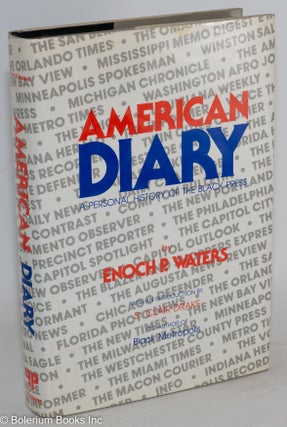 Cat.No: 2885 American diary; a personal history of the black press. Enoch P. Waters
